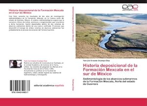 Seller image for Historia deposicional de la Formacin Mexcala en el sur de Mxico for sale by BuchWeltWeit Ludwig Meier e.K.