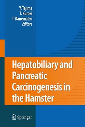 Image du vendeur pour Hepatobiliary and Pancreatic Carcinogenesis in the Hamster mis en vente par BuchWeltWeit Ludwig Meier e.K.