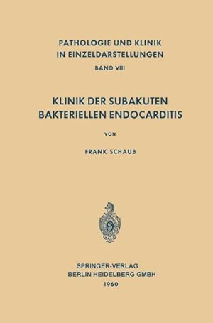 Image du vendeur pour Klinik der Subakuten Bakteriellen Endocarditis (Endocarditis Lenta) mis en vente par BuchWeltWeit Ludwig Meier e.K.