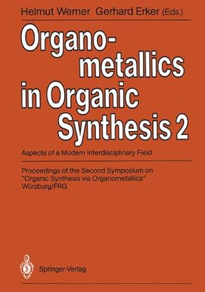 Immagine del venditore per Organometallics in Organic Synthesis 2 venduto da BuchWeltWeit Ludwig Meier e.K.