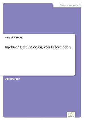 Seller image for Injektionsstabilisierung von Laserdioden for sale by BuchWeltWeit Ludwig Meier e.K.