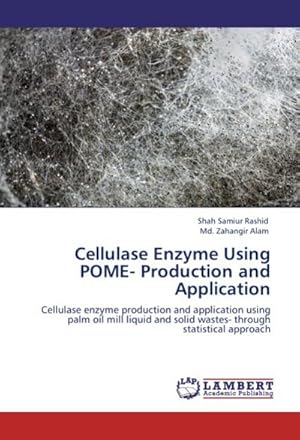 Seller image for Cellulase Enzyme Using POME- Production and Application for sale by BuchWeltWeit Ludwig Meier e.K.