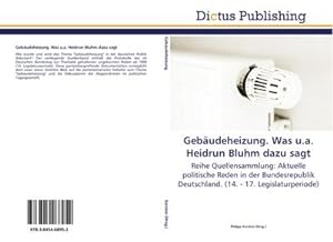 Seller image for Gebudeheizung. Was u.a. Heidrun Bluhm dazu sagt for sale by BuchWeltWeit Ludwig Meier e.K.