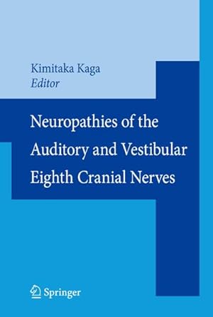 Image du vendeur pour Neuropathies of the Auditory and Vestibular Eighth Cranial Nerves mis en vente par BuchWeltWeit Ludwig Meier e.K.