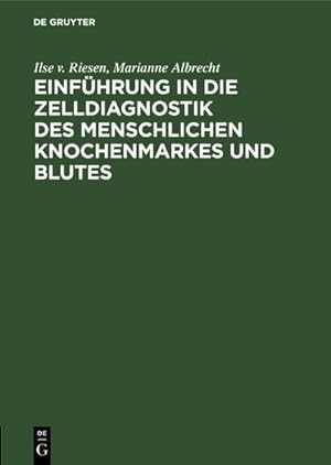 Seller image for Einfhrung in die Zelldiagnostik des menschlichen Knochenmarkes und Blutes for sale by BuchWeltWeit Ludwig Meier e.K.