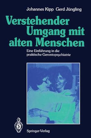 Immagine del venditore per Verstehender Umgang mit alten Menschen venduto da BuchWeltWeit Ludwig Meier e.K.