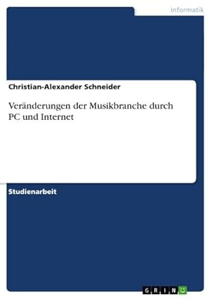 Imagen del vendedor de Vernderungen der Musikbranche durch PC und Internet a la venta por BuchWeltWeit Ludwig Meier e.K.