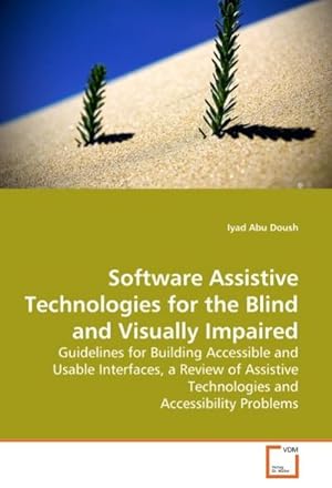 Imagen del vendedor de Software Assistive Technologies for the Blind and Visually Impaired a la venta por BuchWeltWeit Ludwig Meier e.K.