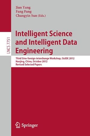 Immagine del venditore per Intelligent Science and Intelligent Data Engineering venduto da BuchWeltWeit Ludwig Meier e.K.