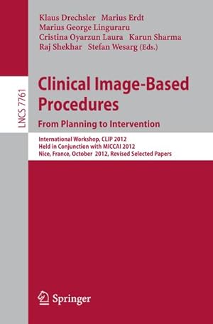 Immagine del venditore per Clinical Image-Based Procedures. From Planning to Intervention venduto da BuchWeltWeit Ludwig Meier e.K.