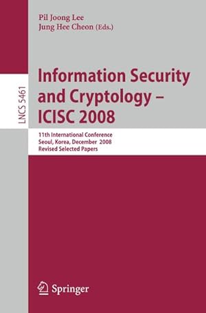 Seller image for Information Security and Cryptoloy - ICISC 2008 for sale by BuchWeltWeit Ludwig Meier e.K.