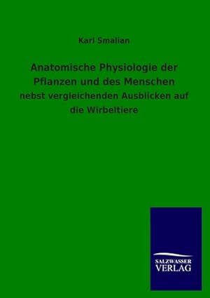 Immagine del venditore per Anatomische Physiologie der Pflanzen und des Menschen venduto da BuchWeltWeit Ludwig Meier e.K.