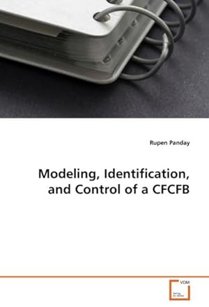 Image du vendeur pour Modeling, Identification, and Control of a CFCFB mis en vente par BuchWeltWeit Ludwig Meier e.K.