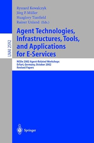 Imagen del vendedor de Agent Technologies, Infrastructures, Tools, and Applications for E-Services a la venta por BuchWeltWeit Ludwig Meier e.K.