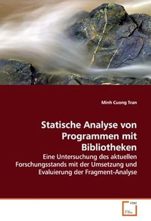 Image du vendeur pour Statische Analyse von Programmen mit Bibliotheken mis en vente par BuchWeltWeit Ludwig Meier e.K.