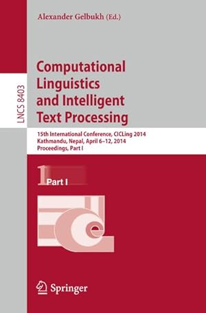Image du vendeur pour Computational Linguistics and Intelligent Text Processing mis en vente par BuchWeltWeit Ludwig Meier e.K.