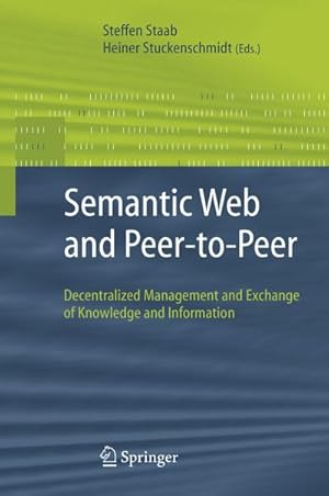 Bild des Verk�ufers f�r Semantic Web and Peer-to-Peer zum Verkauf von BuchWeltWeit Ludwig Meier e.K.