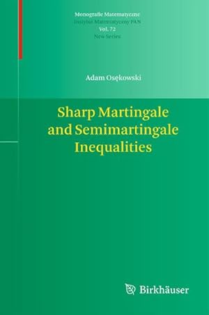 Immagine del venditore per Sharp Martingale and Semimartingale Inequalities venduto da BuchWeltWeit Ludwig Meier e.K.