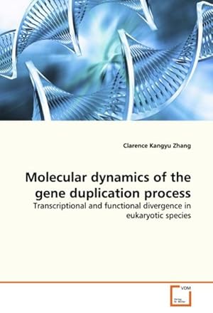 Imagen del vendedor de Molecular dynamics of the gene duplication process a la venta por BuchWeltWeit Ludwig Meier e.K.