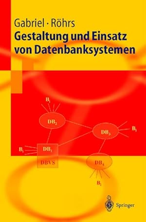 Bild des Verkufers fr Gestaltung und Einsatz von Datenbanksystemen zum Verkauf von BuchWeltWeit Ludwig Meier e.K.