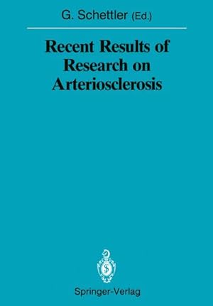 Immagine del venditore per Recent Results of Research on Arteriosclerosis venduto da BuchWeltWeit Ludwig Meier e.K.