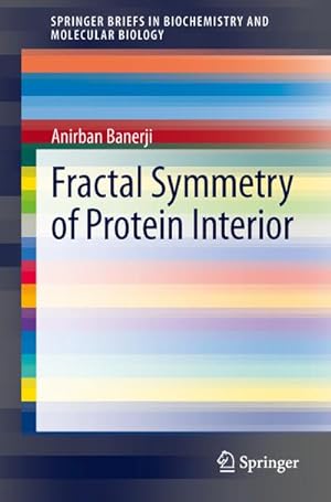Imagen del vendedor de Fractal Symmetry of Protein Interior a la venta por BuchWeltWeit Ludwig Meier e.K.