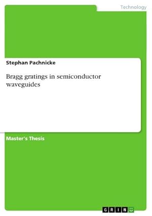 Bild des Verkufers fr Bragg gratings in semiconductor waveguides zum Verkauf von BuchWeltWeit Ludwig Meier e.K.