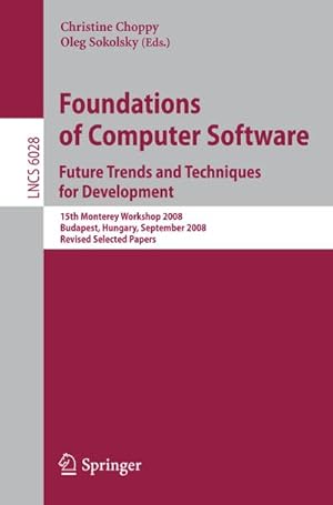 Immagine del venditore per Foundations of Computer Software: Future Trends and Techniques for Development venduto da BuchWeltWeit Ludwig Meier e.K.