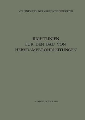 Seller image for Richtlinien fr den Bau von Heissdampf-Rohrleitungen for sale by BuchWeltWeit Ludwig Meier e.K.