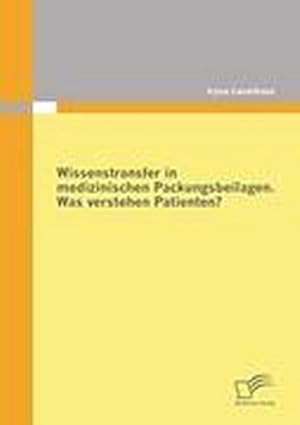 Seller image for Wissenstransfer in medizinischen Packungsbeilagen: Was verstehen Patienten? for sale by BuchWeltWeit Ludwig Meier e.K.