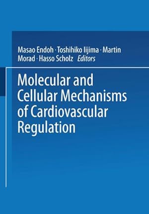 Seller image for Molecular and Cellular Mechanisms of Cardiovascular Regulation for sale by BuchWeltWeit Ludwig Meier e.K.