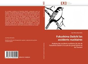 Seller image for Fukushima Daiichi les accidents nuclaires for sale by BuchWeltWeit Ludwig Meier e.K.