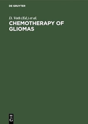 Imagen del vendedor de Chemotherapy of gliomas a la venta por BuchWeltWeit Ludwig Meier e.K.