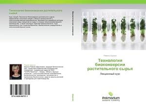 Seller image for Tehnologiq biokonwersii rastitel'nogo syr'q for sale by BuchWeltWeit Ludwig Meier e.K.