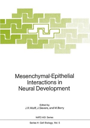 Image du vendeur pour Mesenchymal-Epithelial Interactions in Neural Development mis en vente par BuchWeltWeit Ludwig Meier e.K.