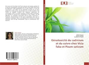 Seller image for Gnotoxicit du cadmium et du cuivre chez Vicia faba et Pisum sativum for sale by BuchWeltWeit Ludwig Meier e.K.