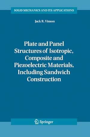 Bild des Verkufers fr Plate and Panel Structures of Isotropic, Composite and Piezoelectric Materials, Including Sandwich Construction zum Verkauf von BuchWeltWeit Ludwig Meier e.K.