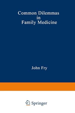 Image du vendeur pour Common Dilemmas in Family Medicine mis en vente par BuchWeltWeit Ludwig Meier e.K.