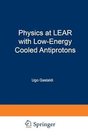 Bild des Verkufers fr Physics at LEAR with Low-Energy Cooled Antiprotons zum Verkauf von BuchWeltWeit Ludwig Meier e.K.