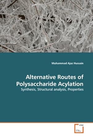 Imagen del vendedor de Alternative Routes of Polysaccharide Acylation a la venta por BuchWeltWeit Ludwig Meier e.K.