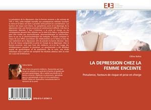 Image du vendeur pour LA DEPRESSION CHEZ LA FEMME ENCEINTE mis en vente par BuchWeltWeit Ludwig Meier e.K.