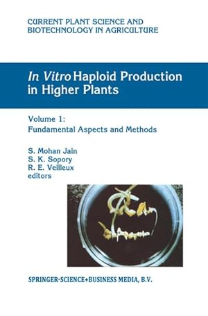 Imagen del vendedor de In Vitro Haploid Production in Higher Plants a la venta por BuchWeltWeit Ludwig Meier e.K.