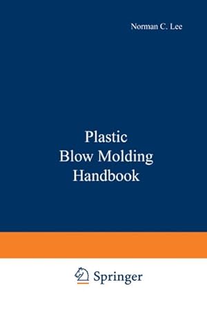 Seller image for Plastic Blow Molding Handbook for sale by BuchWeltWeit Ludwig Meier e.K.
