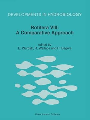 Bild des Verkufers fr Rotifera VIII: A Comparative Approach zum Verkauf von BuchWeltWeit Ludwig Meier e.K.