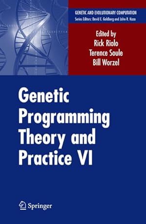 Image du vendeur pour Genetic Programming Theory and Practice VI mis en vente par BuchWeltWeit Ludwig Meier e.K.