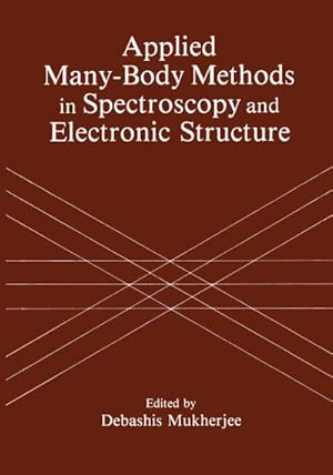 Image du vendeur pour Applied Many-Body Methods in Spectroscopy and Electronic Structure mis en vente par BuchWeltWeit Ludwig Meier e.K.