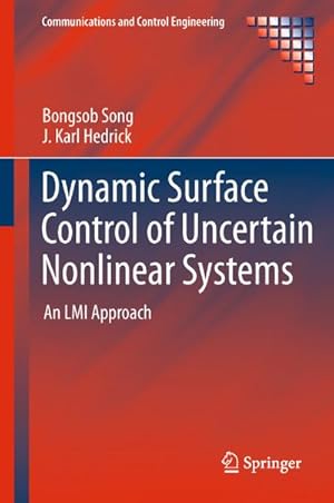 Bild des Verkufers fr Dynamic Surface Control of Uncertain Nonlinear Systems zum Verkauf von BuchWeltWeit Ludwig Meier e.K.