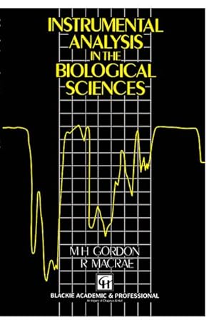 Seller image for Instrumental Analysis in the Biological Sciences for sale by BuchWeltWeit Ludwig Meier e.K.