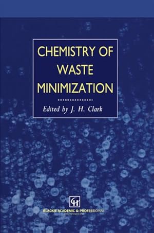 Imagen del vendedor de Chemistry of Waste Minimization a la venta por BuchWeltWeit Ludwig Meier e.K.