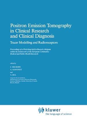 Seller image for Positron Emission Tomography in Clinical Research: Tracer Modelling and Radioreceptors for sale by BuchWeltWeit Ludwig Meier e.K.